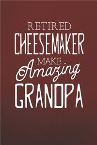 Retired Cheesemaker Make Amazing Grandpa
