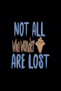 Not All Who Wander Are Lost