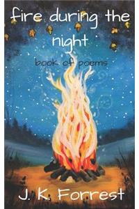 Fire During the Night: Book of Poems