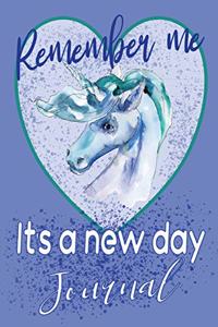 Remember Me It's a New Day Journal