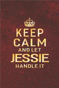 Keep Calm and Let Jessie Handle It