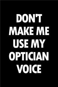 Don't Make Me Use My Optician Voice