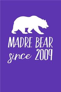 Madre Bear Since 2009