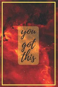 You Got This