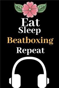 Eat Sleep Beatboxing Repeat