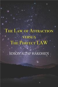 Law of Attraction versus the Perfect LAW
