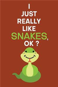 I Just Really Like Snakes, OK?