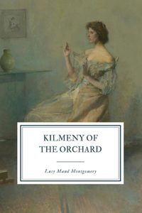 Kilmeny of the Orchard