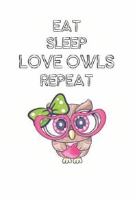 Eat Sleep Love Owls Repeat