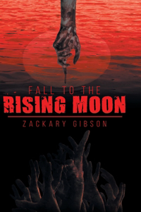 Fall to the Rising Moon