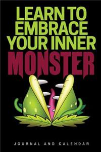 Learn To Embrace Your Inner Monster