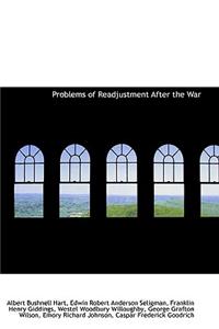 Problems of Readjustment After the War