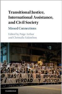 Transitional Justice, International Assistance, and Civil Society