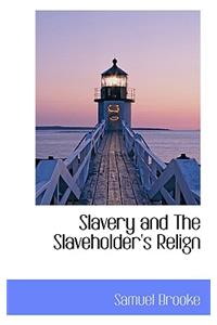 Slavery and the Slaveholder's Relign