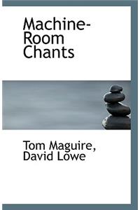 Machine-Room Chants