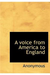 A Voice from America to England