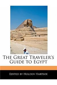 The Great Traveler's Guide to Egypt