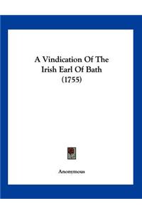 A Vindication Of The Irish Earl Of Bath (1755)
