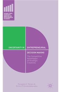 Uncertainty in Entrepreneurial Decision Making