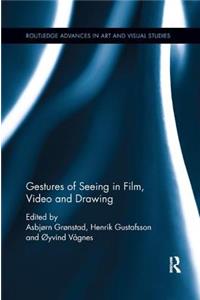 Gestures of Seeing in Film, Video and Drawing