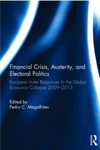 Financial Crisis, Austerity, and Electoral Politics