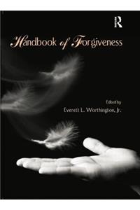 Handbook of Forgiveness