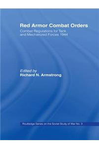 Red Armor Combat Orders: Combat Regulations for Tank and Mechanised Forces 1944