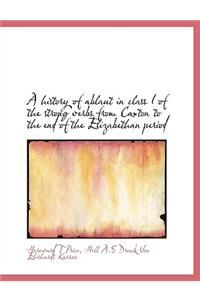 A History of Ablaut in Class I of the Strong Verbs from Caxton to the End of the Elizabethan Period