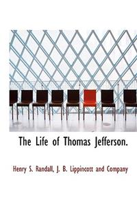 The Life of Thomas Jefferson.