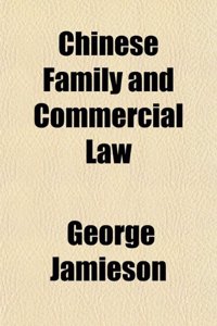 Chinese Family and Commercial Law