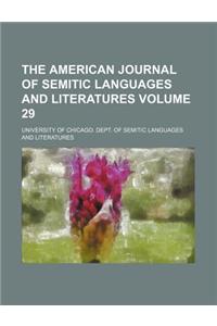 The American Journal of Semitic Languages and Literatures Volume 29