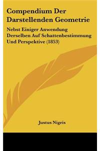 Compendium Der Darstellenden Geometrie
