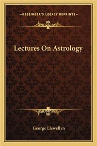 Lectures On Astrology