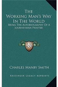 The Working Man's Way in the World