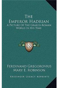 The Emperor Hadrian