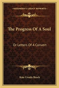 Progress of a Soul the Progress of a Soul