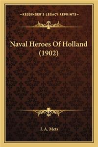 Naval Heroes Of Holland (1902)