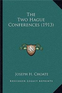 Two Hague Conferences (1913)