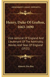 Henry, Duke of Grafton, 1663-1690