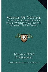 Words of Goethe