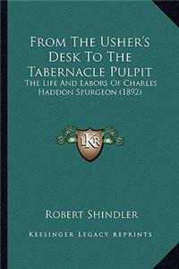 From the Usher's Desk to the Tabernacle Pulpit