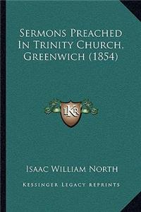 Sermons Preached In Trinity Church, Greenwich (1854)