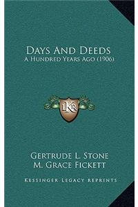 Days And Deeds: A Hundred Years Ago (1906)