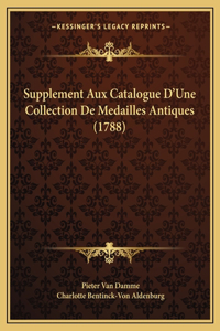 Supplement Aux Catalogue D'Une Collection De Medailles Antiques (1788)