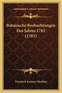 Botanische Beobachtungen Des Jahres 1782 (1783)