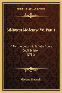 Biblioteca Modenese V6, Part 1