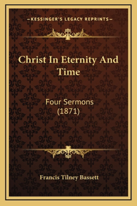 Christ In Eternity And Time
