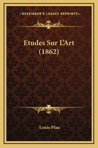 Etudes Sur L'Art (1862)