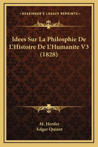 Idees Sur La Philosphie de L'Histoire de L'Humanite V3 (1828)