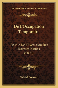 De L'Occupation Temporaire